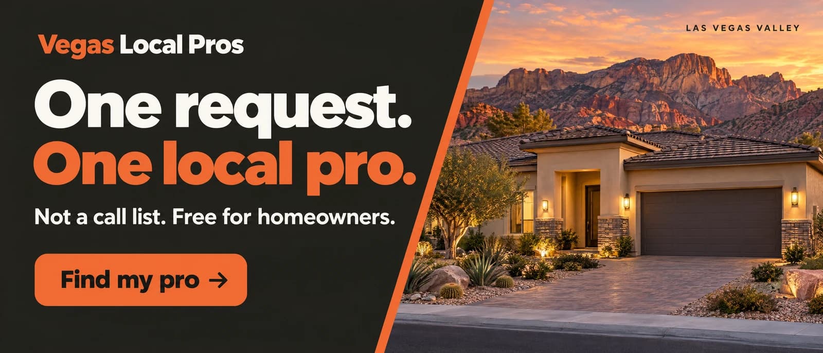Vegas Local Pros — one request, one local pro. Not a call list. Free for homeowners.